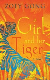 A Girl and Her Tiger - Zoey Gong - 9781393792598