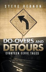 Do-Overs And Detours - Steve Vernon - 9781393804314