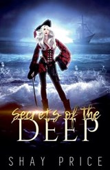 Secrets Of The Deep - Shay Price - 9781393813804