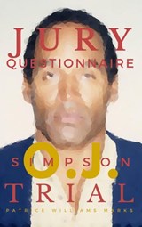 OJ Simpson: Jury Questionnaire - Patrice Williams Marks - 9781393818281