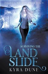 Surviving The Landslide - Kyra Dune - 9781393862277