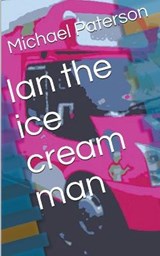 Ian the Ice Cream Man - Michael Paterson - 9781393863816