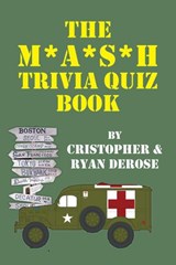 The MASH Trivia Quiz Book - Cristopher DeRose ; Ryan DeRose - 9781393899785