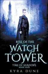 Rise Of The Watchtower - Kyra Dune - 9781393915140