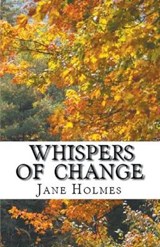 Whispers of Change - Jane Holmes - 9781393952886