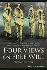 Four Views on Free Will - John Martin Fischer ; Robert Kane ; Derk Pereboom ; Manuel Vargas - 9781394161980