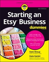 Starting an Etsy Business For Dummies - Kate Shoup ; Kate Gatski - 9781394168712