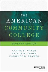 The American Community College - Carrie B. (Center for the Study of Community Colleges) Kisker ; Arthur M. (University of California Cohen ; Florence B. (Center for the Study of Community Colleges) Brawer - 9781394180943
