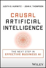 Causal Artificial Intelligence - Judith S. Hurwitz ; John K. Thompson - 9781394184156