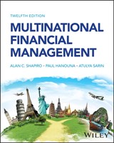 Multinational Financial Management - Alan C. (University of Southern California) Shapiro ; Paul (Villanova University) Hanouna ; Atulya (Santa Clara University) Sarin - 9781394187836