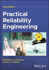 Practical Reliability Engineering - Patrick D. T. (British Aerospace Dynamics Group O'Connor ; Andre V. (University of Maryland; Ball State University) Kleyner - 9781394199969