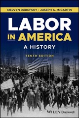 Labor in America - Melvyn (State University of New York at Binghamton Dubofsky ; Joseph A. (Georgetown University McCartin - 9781394208241