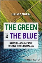 The Green and The Blue - Luciano (Yale University) Floridi - 9781394218745