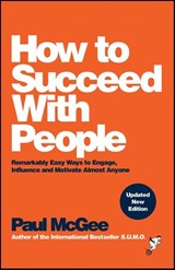 How to Succeed with People - Paul (Paul McGee Associates McGee - 9781394233069