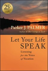 Let Your Life Speak - Parker J. Palmer - 9781394235117