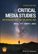 Critical Media Studies - Brian L. (Missouri State University) Ott ; Robert L. (Arizona State University) Mack - 9781394240340