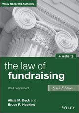 The Law of Fundraising, 2024 Cumulative Supplement - ALICIA M. BECK ; BRUCE R. (MEMBER,  District of Columbia Bar) Hopkins - 9781394244508