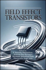 Field Effect Transistors - P. Suveetha (Velammal College of Engineering and Technology Dhanaselvam ; K. Srinivasa (Koneru Lakshmaiah Education Foundation Rao ; Shiromani Balmukund (Gautam Buddha Universit Rahi - 9781394248476
