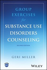 Group Exercises for Substance Use Disorders Counseling - Geri Miller - 9781394280063