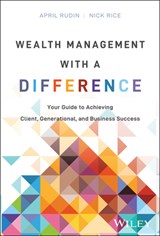 Wealth Management With a Difference - April Rudin ; Nick Rice - 9781394287703