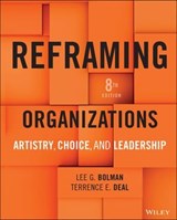 Reframing Organizations - Lee G. Bolman ; Terrence E. Deal - 9781394340903