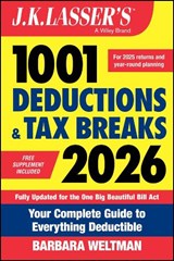 J.K. Lasser's 1001 Deductions and Tax Breaks 2026 - Barbara (IDG Books Worldwide Weltman - 9781394358700