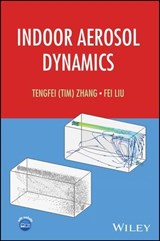 Indoor Aerosol Dynamics - Tengfei Zhang ; Fei Liu - 9781394399086