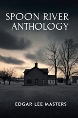 Spoon River Anthology - Edgar Lee Masters - 9781397670427