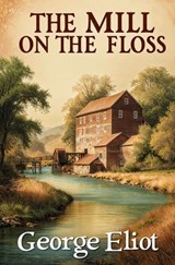 The Mill on the Floss - George Eliot - 9781397670489