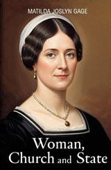 Woman, Church and State - Matilda Joslyn Gage - 9781397670540