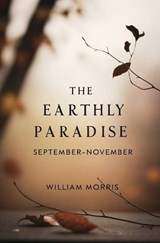 The Earthly Paradise, September-November - William Morris - 9781397670755
