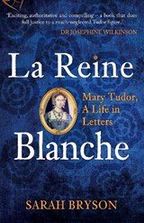 La Reine Blanche - Sarah Bryson - 9781398103375