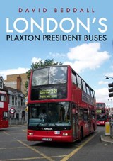 London's Plaxton President Buses - David Beddall - 9781398106208