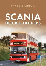Scania Double-Deckers - BARROW,  David - 9781398107663