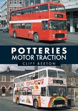 Potteries Motor Traction - Cliff Beeton - 9781398108660
