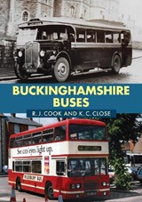 Buckinghamshire Buses - R. J. Cook ; K. C. Close - 9781398114371