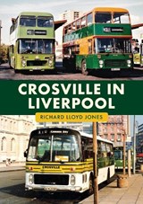 Crosville in Liverpool - Richard Lloyd Jones - 9781398122628