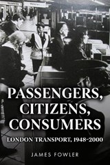 Passengers, Citizens, Consumers - James Fowler - 9781398127388