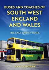 Buses and Coaches of South West England and Wales - Matt Cooper - 9781398128248