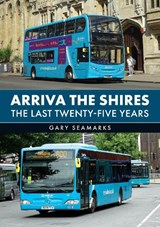 Arriva The Shires - Gary Seamarks - 9781398128538