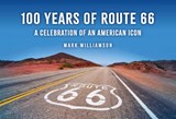 100 Years of Route 66 - Mark Williamson - 9781398128798