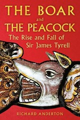 The Boar and the Peacock - Richard Anderton - 9781398132924