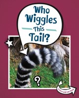 Who Wiggles This Tail? - Cari Meister - 9781398202405