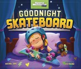 Goodnight Skateboard - Michael (Author) Dahl - 9781398249059