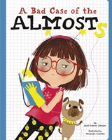 A Bad Case of the Almosts - Janet Sumner Johnson - 9781398249806