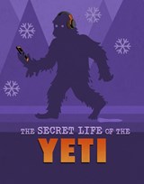 The Secret Life of the Yeti - Benjamin Harper - 9781398250116