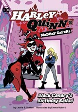 Black Canary's Birthday Ballad - Laurie S. Sutton - 9781398251038