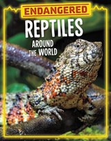 Endangered Reptiles Around the World - Golriz Golkar - 9781398258457