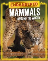 Endangered Mammals Around the World - Golriz Golkar - 9781398258518