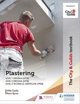 The City & Guilds Textbook: Plastering for Levels 1 and 2 - Michael Gashe ; Kevin Byrne - 9781398306448